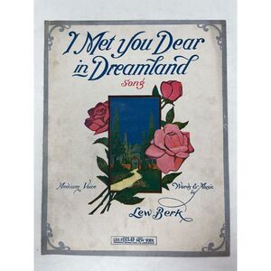1916 Antique I Met You Dear In Dreamland Song Sheet Music Lew Berk